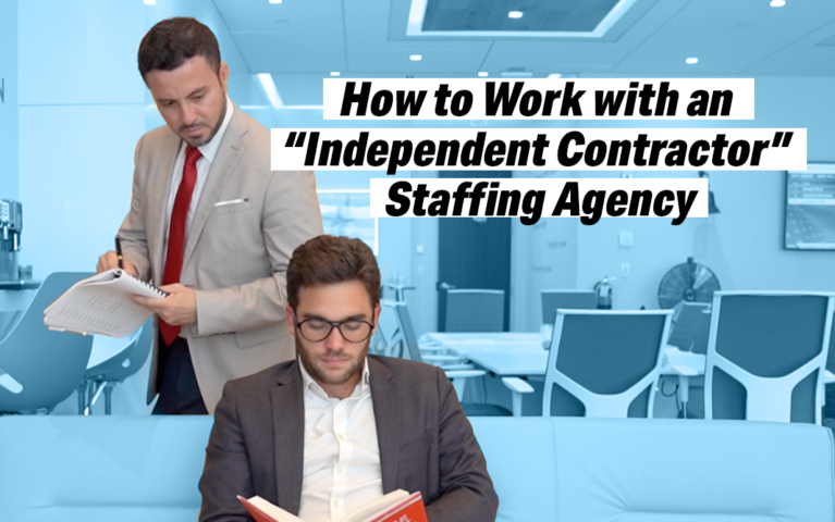How does an “Independent Contractor” Staffing Agency Work?