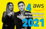 4 AWS Hiring Challenges You Should Account for in 2021 
