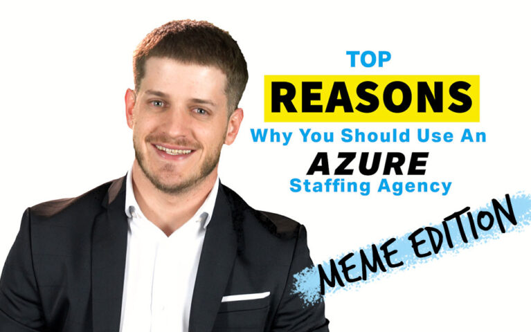 5 Reasons Why You Should Use an Azure Staffing Agency