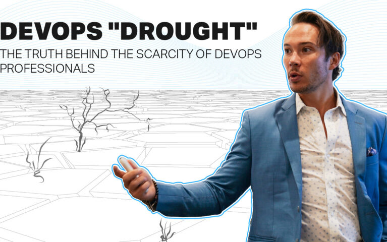 DevOps “Drought” – The Truth Behind the Scarcity of DevOps Professionals