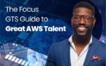 The FocusGTS Guide To Great AWS Talent