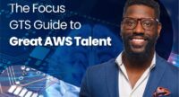 The FocusGTS Guide To Great AWS Talent