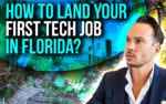 How to land your first Tech Job in Florida