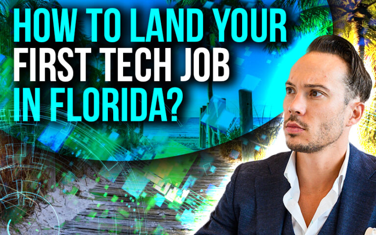 How to land your first Tech Job in Florida